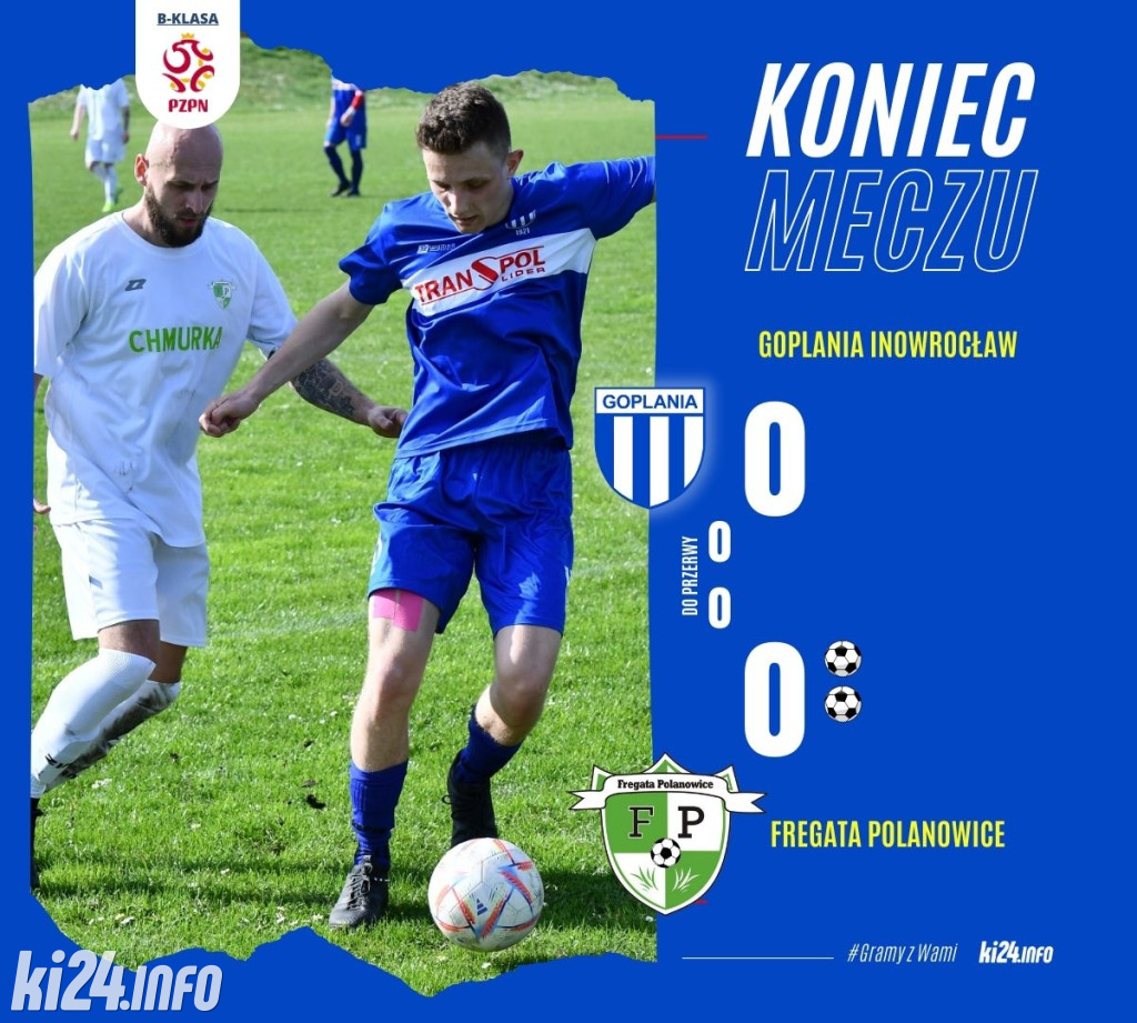 Goplania Inowrocław - Fregata Polanowice