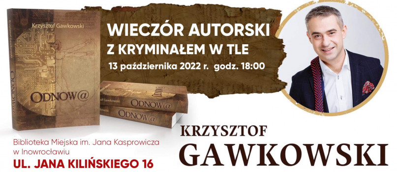 Spotkanie z Krzysztofem Gawkowskim
