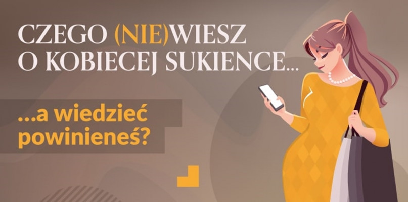 Co powinieneś wiedzieć o damskiej sukience? Mały przewodnik dla panów 