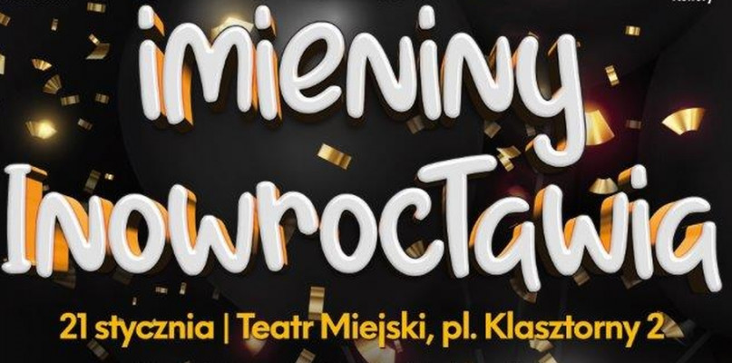Tak będą wyglądać Imieniny Inowrocławia