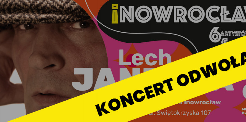 Lech Janerka nie zagra w Inowrocławiu