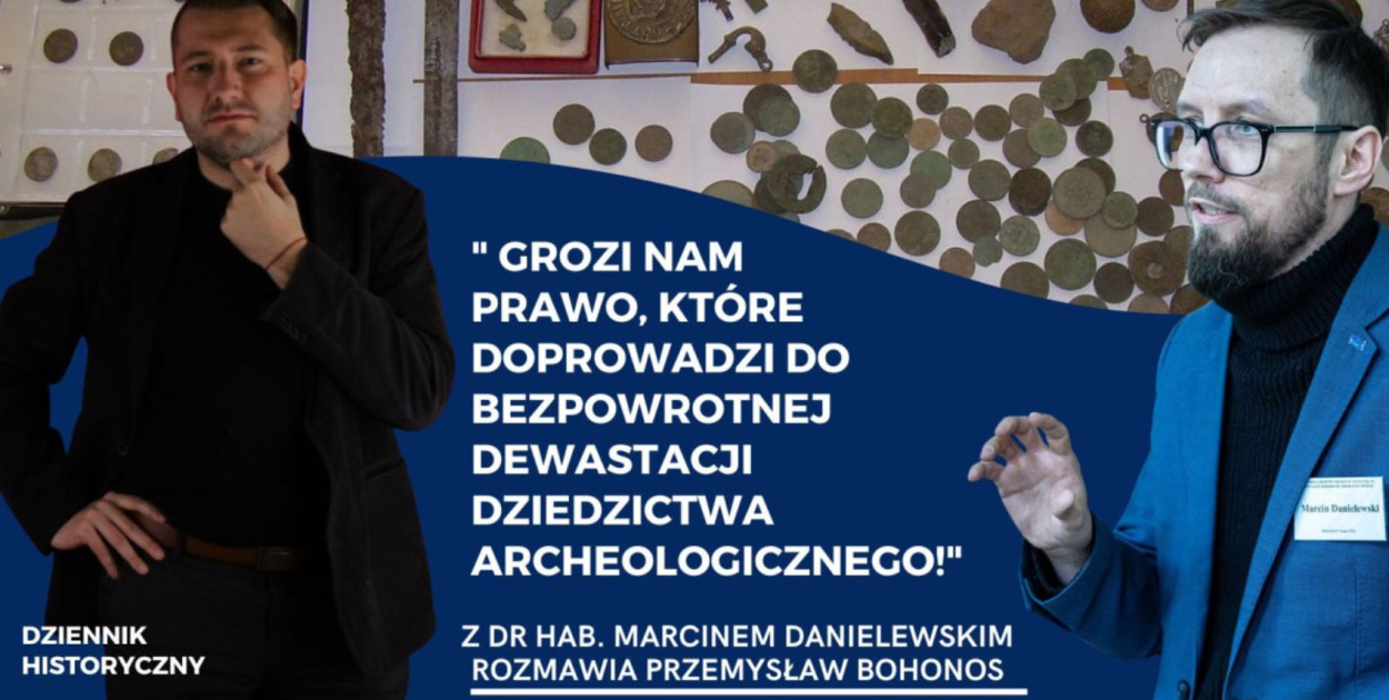 Dr hab. Marcin Danielewski: Zmiany w ustawie zagrażają naszemu dziedzictwu!