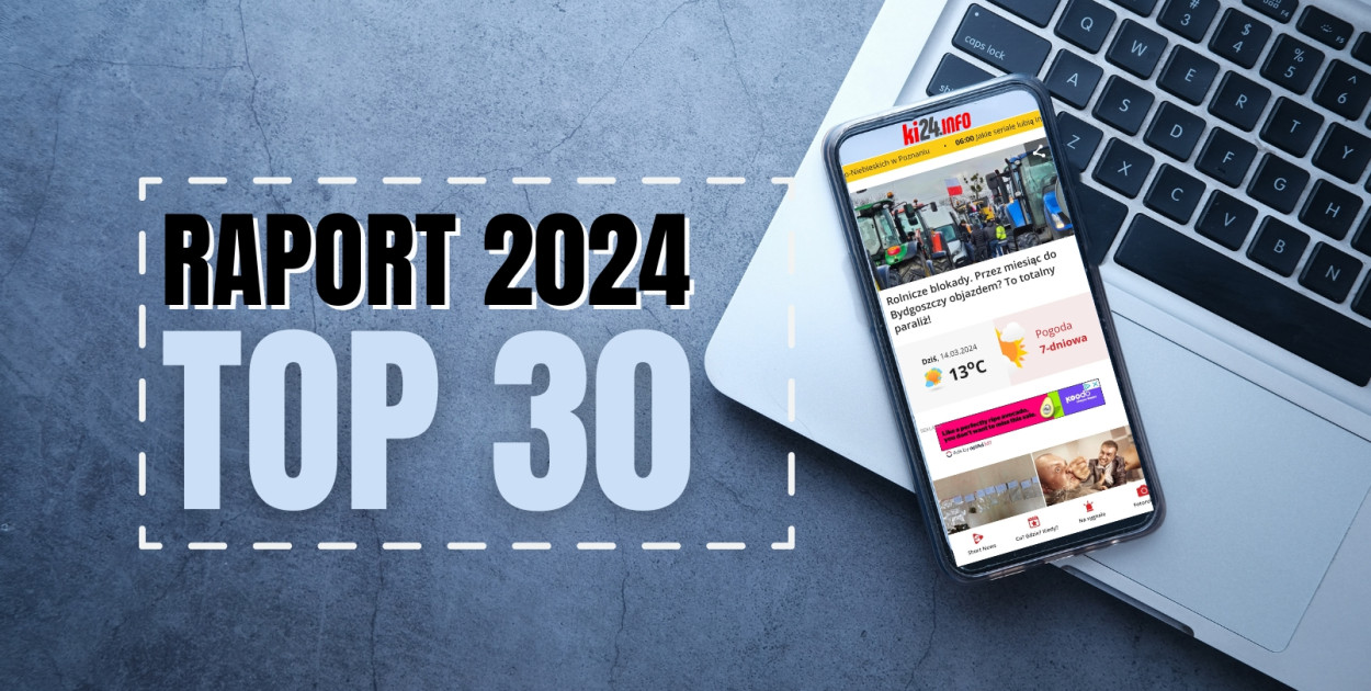 TOP30 2024. Oto najpopularniejsze artykuły mijającego roku