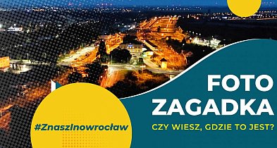 ❓Foto-zagadka na dziś. Czy wiesz, gdzie to jest?-42166