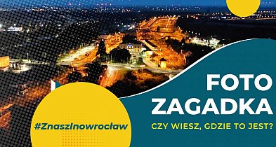 ❓Foto-zagadka na dziś. Czy wiesz, gdzie to jest?-48238
