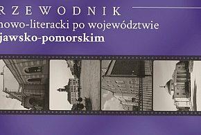 Filmowo-literackie Kujawsko-Pomorskie. Spotkanie z autorką przewodnika