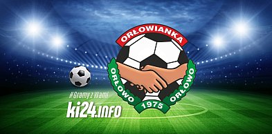 Orłowianka rozpoczyna rundę wiosenną. Dziś mecz z AF Brzoza