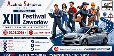 Tu można znaleźć pomysł na przyszłość. Festiwal Zawodów już wkrótce