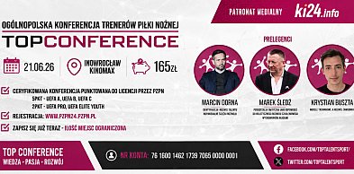 rolKI24.INFO | Top Conference wraca do Inowrocławia ⚽
