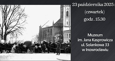 Tę wystawę w muzeum powinien zobaczyć każdy inowrocławianin-53418