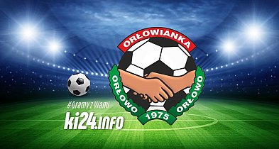 Orłowianka Orłowo otwiera się na nowych zawodników. Spróbujesz?