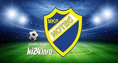 MKP Noteć szuka młodych piłkarzy. Ruszyły nabory uzupełniające