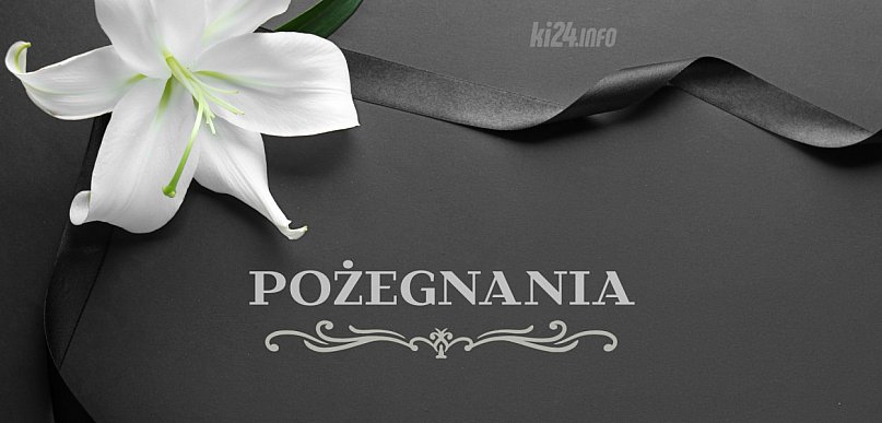 W ostatnich dniach odeszli od nas...