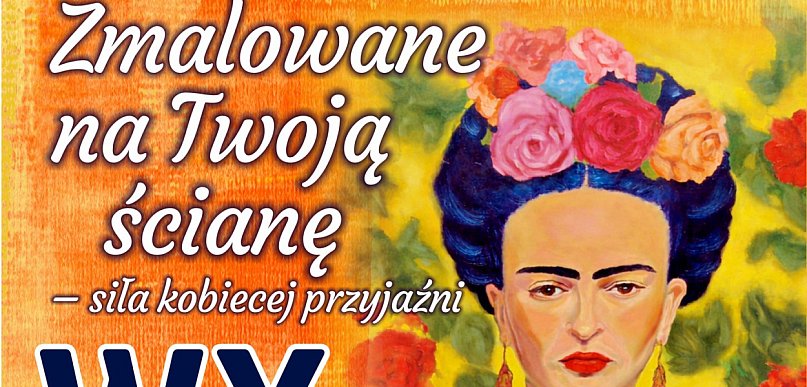 Wernisaż wystawy „Zmalowane na Twoją ścianę”