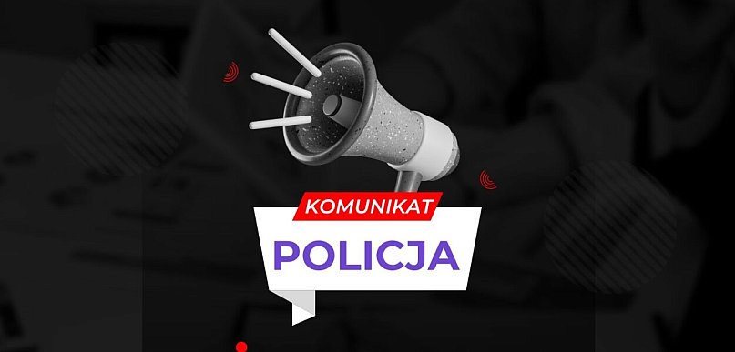 Policja szuka świadków dwóch zdarzeń. Wydała oficjalny apel