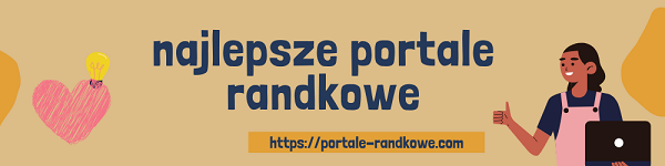 najlepsze portale randkowe
